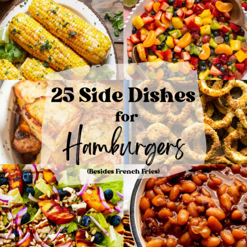 25 Side Dishes for Hamburgers (Besides French Fries) Bites with Bri