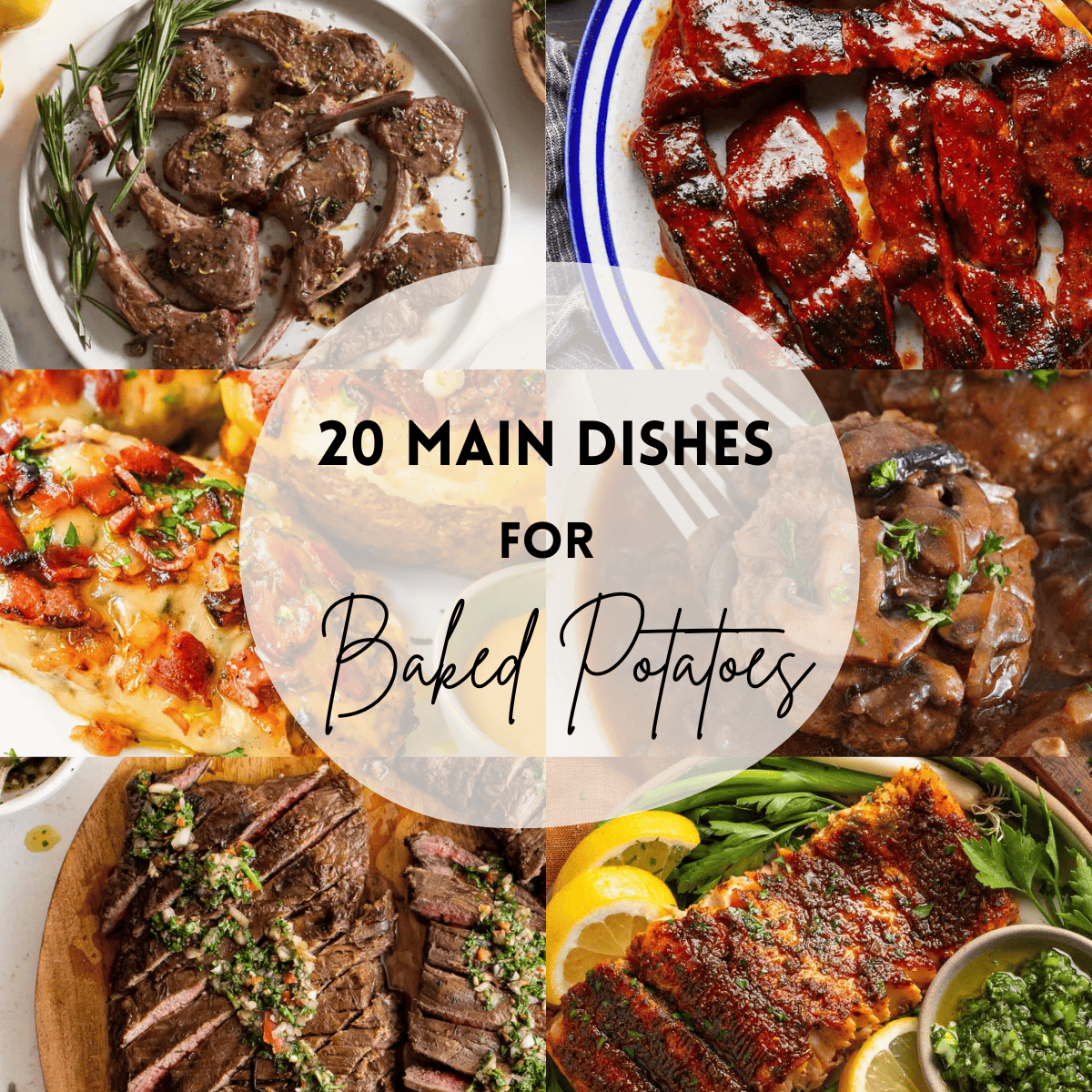 A 6 photo collage showing main dish recipes for baked potatoes with text overlay that says '20 main dishes for baked potatoes'. 