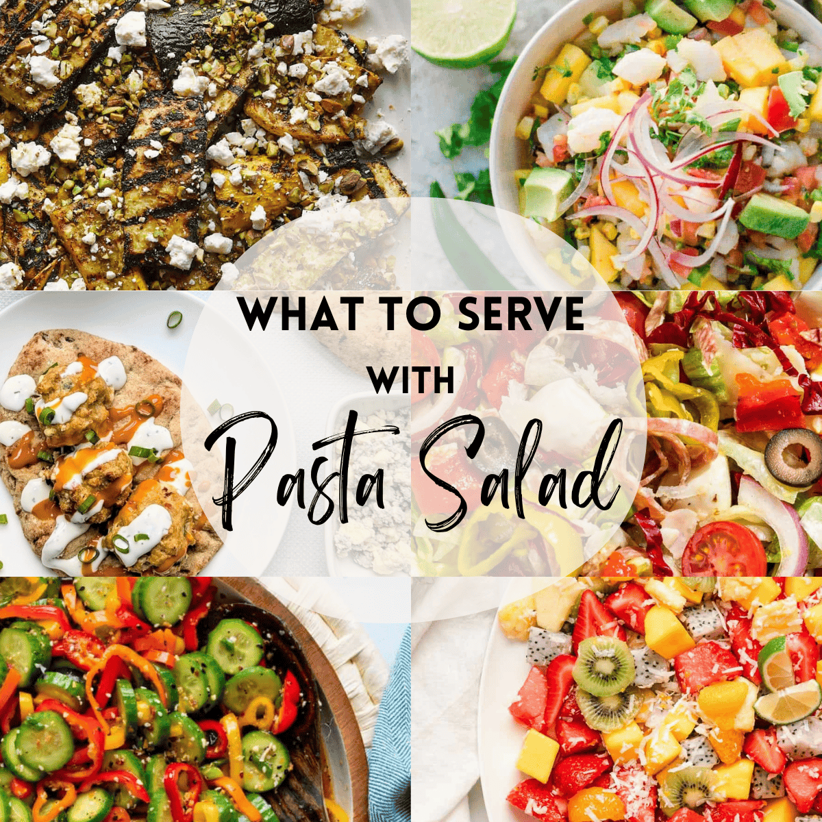  A 6 photo collage showing side dish recipes with text overlay that says 'what to serve with pasta salad'. 