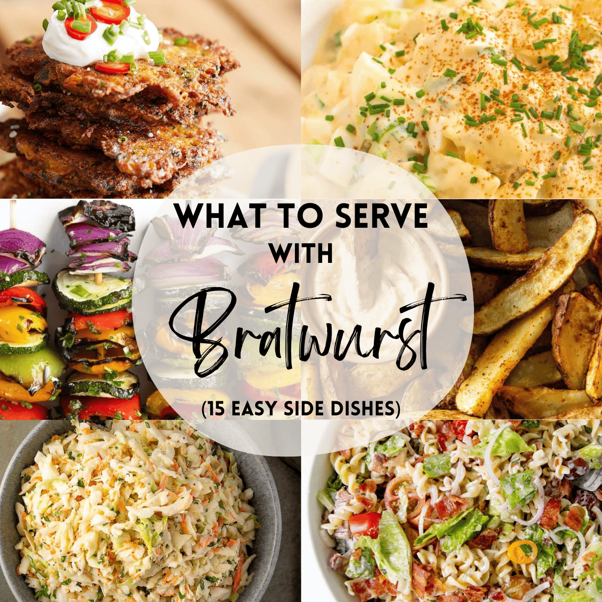 A 6 photo collage showing side dish recipes with text overlay that says 'what to serve with bratwurst (15 easy side dishes)'. 